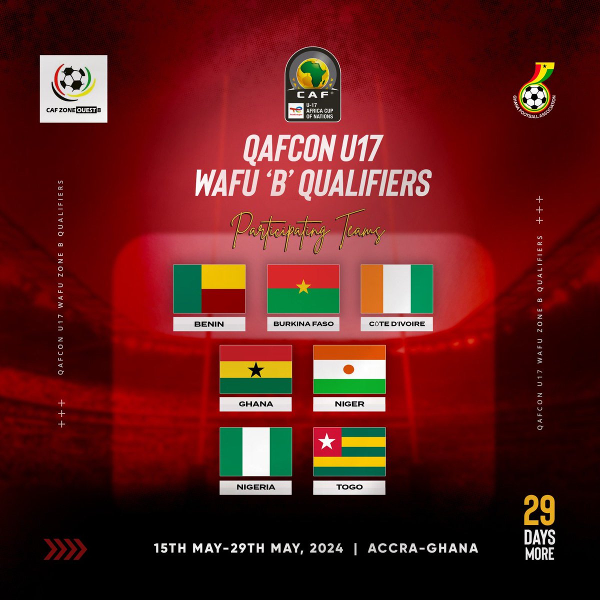 ⏳ 29 days left until the QAFCON U-17 WAFU 'B' Qualifiers in Ghana! Taking place from May 15th to May 29th, 2024. 🗓️ See the participating teams below ⤵️ @UfoawafuB