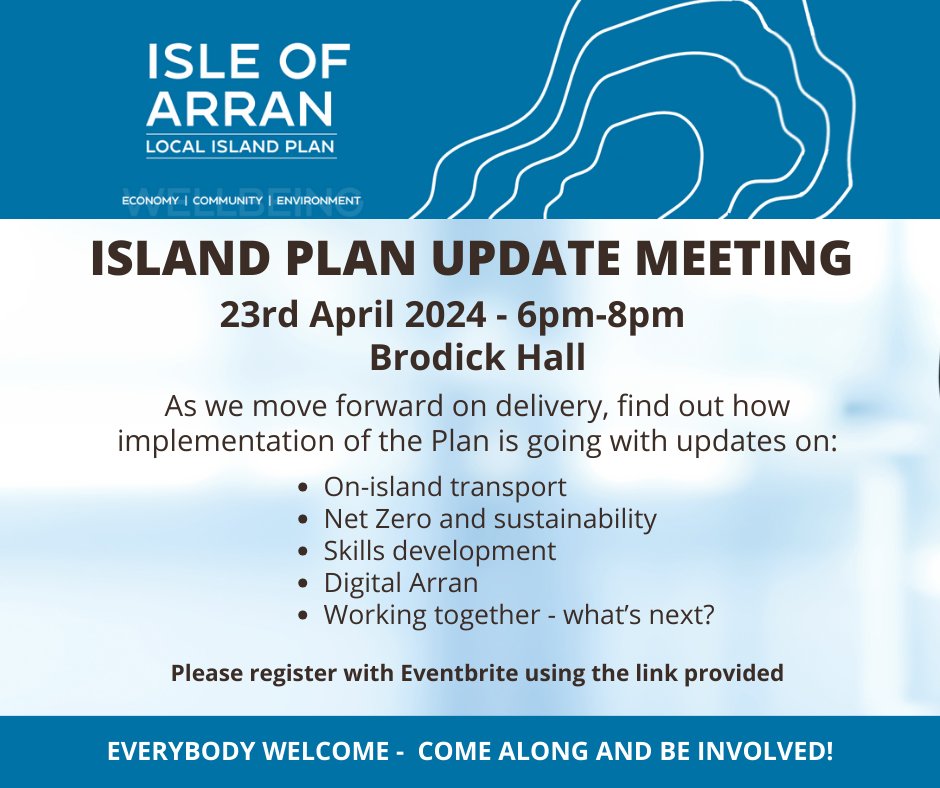 An Arran Island Plan update meeting will be held in Brodick Hall on Tuesday 23rd April from 6pm-8pm.

If you wish to attend this event please register via the below link:

eventbrite.co.uk/e/arran-island…