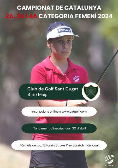 📌Campionat de Catalunya de 2a, 3a i 4a Categoria Femení 📅4 de maig ⛳️ Club de Golf Sant Cugat ⚠️Inscripcions obertes fins el 30 d'abril 🔗acortar.link/sWMGPN