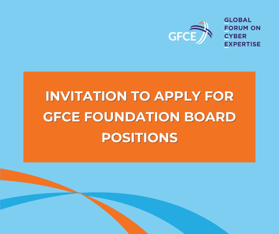The first round of applications for the GFCE Foundation Board is closing soon, on May 1. If you're passionate about global cybersecurity and want to play a pivotal role in shaping the future of cyber capacity building, send your application today. Please follow the directions in…