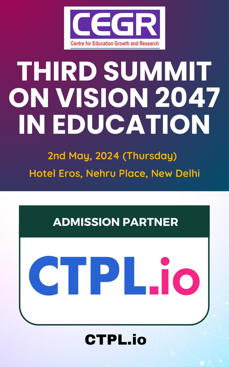 We are delighted to welcome CTPL.io as Admission Partner during Third Summit on Vision 2047 in Education on 2nd May, 2024 (Thursday) in Hotel Eros, Nehru Place, New Delhi.

To Know more, please visit cegr.in/events.php
#CEGRLeads #cegr #cegrindia