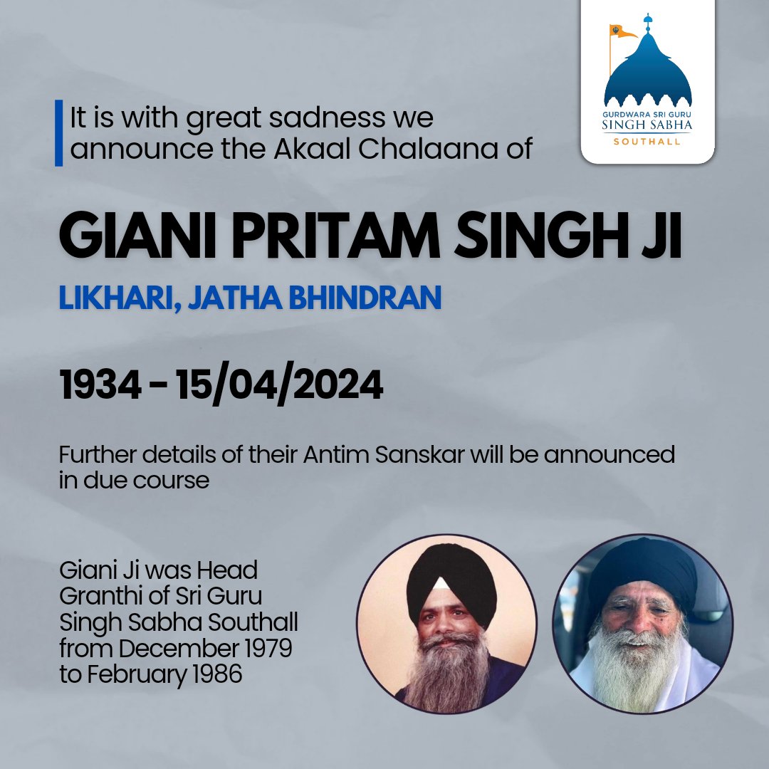 We are deeply saddened to announce the passing of Giani Pritam Singh Ji, whose arrival in England in 1975 marked the beginning of a transformative era of spiritual leadership within our community. As the Head Granthi at Ramgarhia Gurdwara in Forest Gate, his profound Katha of Sri…