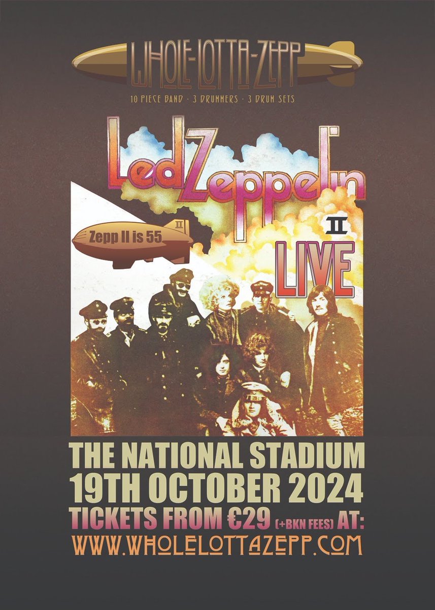 🚨 𝗢𝗡 𝗦𝗔𝗟𝗘 𝗡𝗢𝗪 🚨 Fresh off their recent sold out shows @WholeLottaZepp are back for Led Zeppelin II Live on Sat 19th of Oct in @NationalStad. The incredible 10 piece band are ready to ramble on once again. On sale NOW 👉 bit.ly/WLZ-TNS