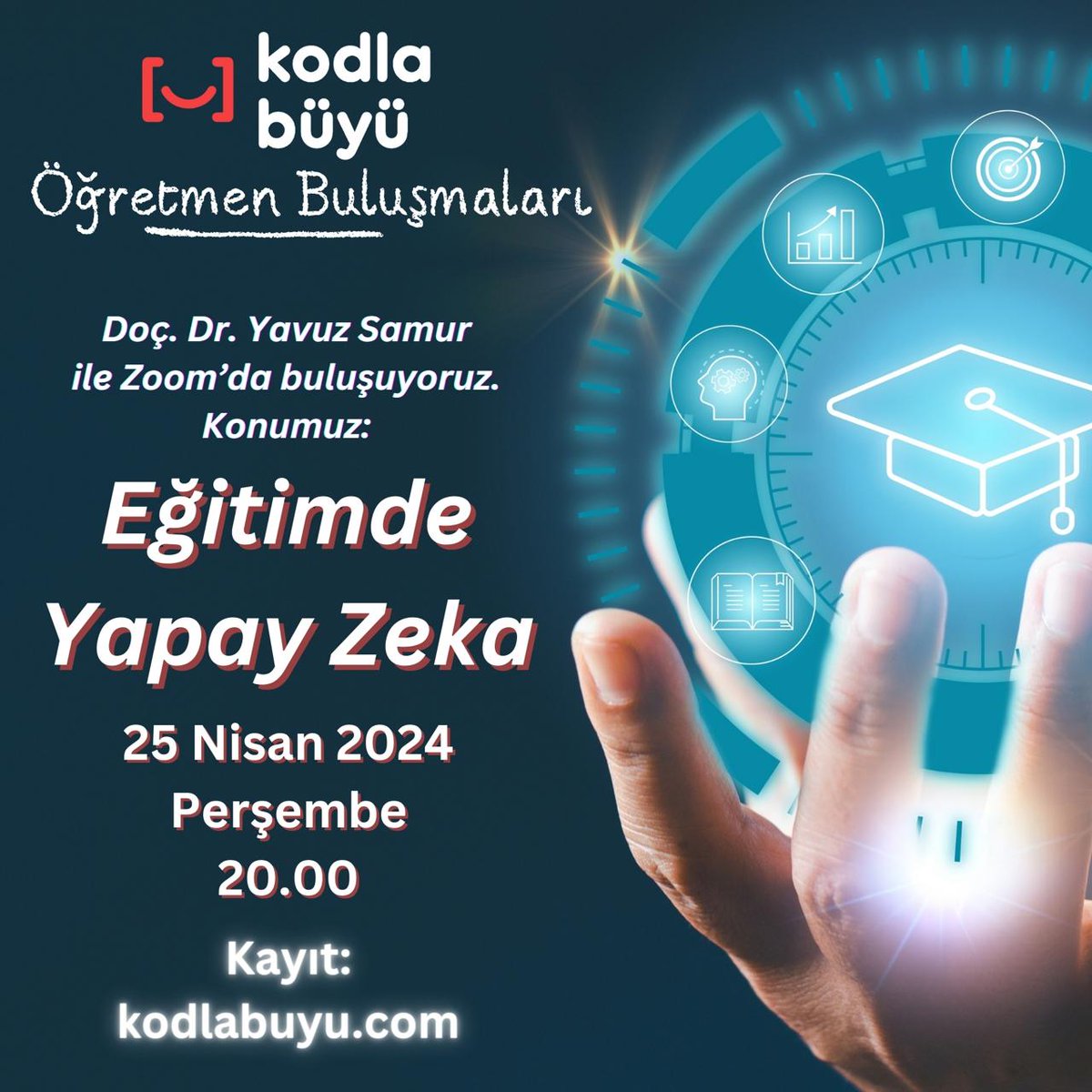 Eğitimde Yapay Zeka 25 Nisan 2024 Perşembe 20.00 Çevrimiçi kodlabuyu.com Kayıt: us06web.zoom.us/meeting/regist… @KodlaBuyu @YavuzSamur #KodlaBüyü