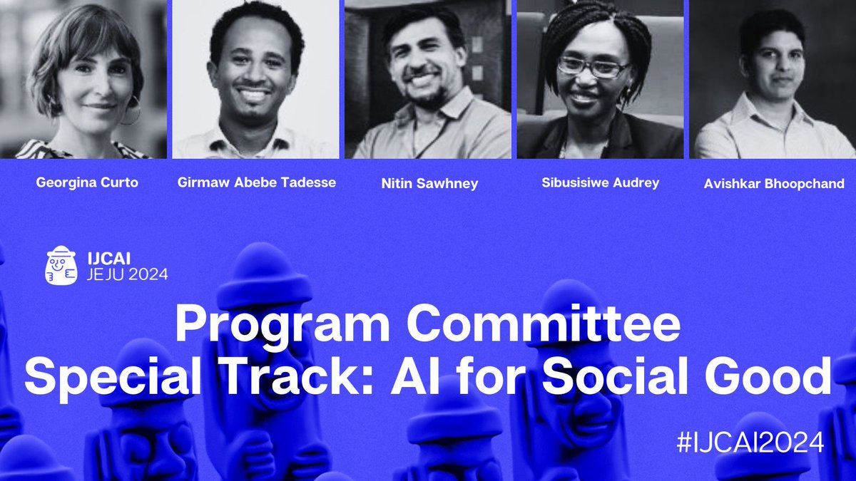 #IJCAI2024 is proud to present the Chairs of AI for Social Good: 🦾Georgina Curto @georginacurto @techethicsnd 🦾Girmaw Tadesse @girmawAT @MSFTResearch 🦾Nitin Sawhney @CSAalto 🦾Sibusisiwe Makhanya @IBMResearch Africa 🦾Avishkar Bhoopchand @GoogleDeepMind @DeepIndaba #AIforGood