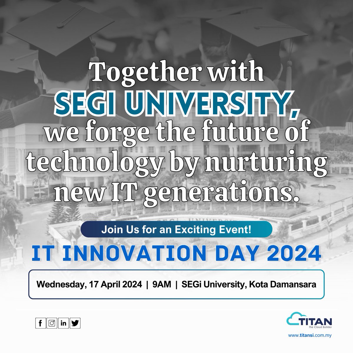 cloud_titan's tweet photo. Tomorrow marks the beginning of something extraordinary! Join us at SEGi University, Kota Damansara for IT Innovation Day and witness innovation come to life. See you there! #TitanSystemIntegration #ITInnovationDay https://t.co/zlP9C4DDxJ