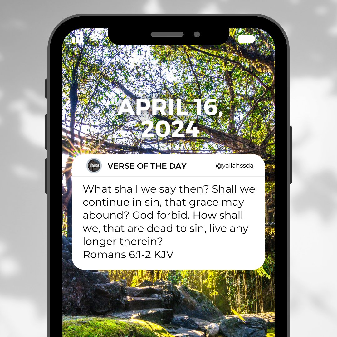 yallahssda's tweet photo. What shall we say then? Shall we continue in sin, that grace may abound? God forbid. How shall we, that are dead to sin, live any longer therein?
Romans 6:1-2 KJV https://t.co/8dHH717hMD