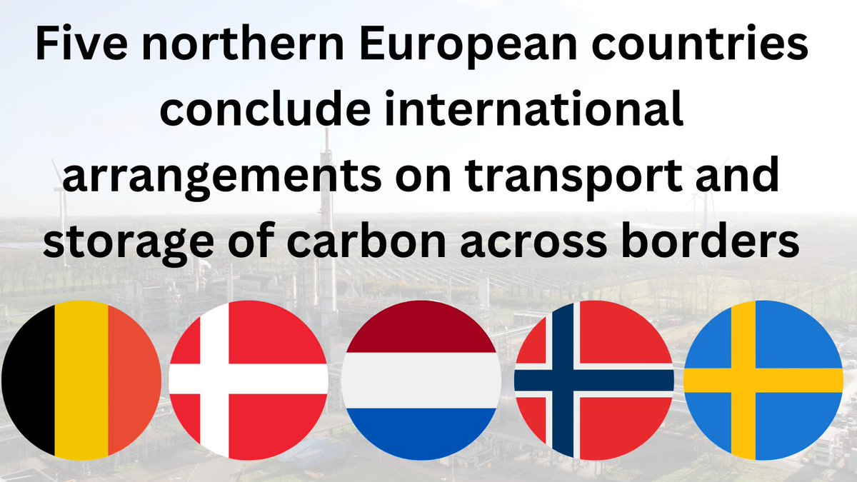 In a significant move for #CCS in Europe, the #Netherlands, as well as Belgium, Denmark, & Sweden, signed a MoU with #Norway yesterday to enable cross-border transport of CO2.

A crucial step for large-scale CCS projects like Norway's Longship.

More info: lnkd.in/eWb-kyPJ