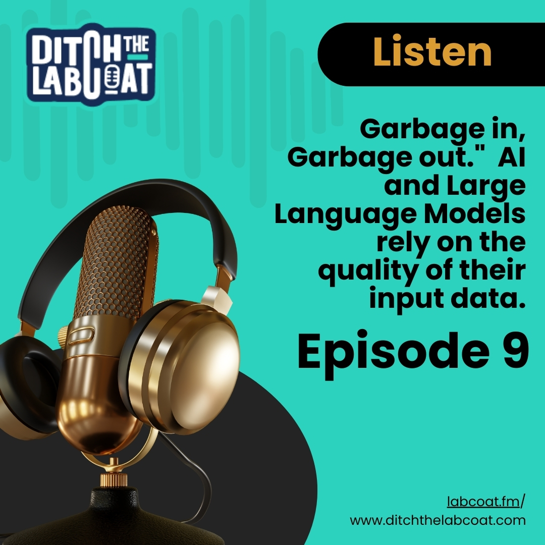 Garbage in, Garbage out.' AI and large language models depend on data quality. Explore this crucial topic in Episode 9. Tune in for insights into the impact of input data on AI performance. 🧠📊 #AI #MachineLearning #DataQuality #DitchTheLabCoat link.chtbl.com/labcoat