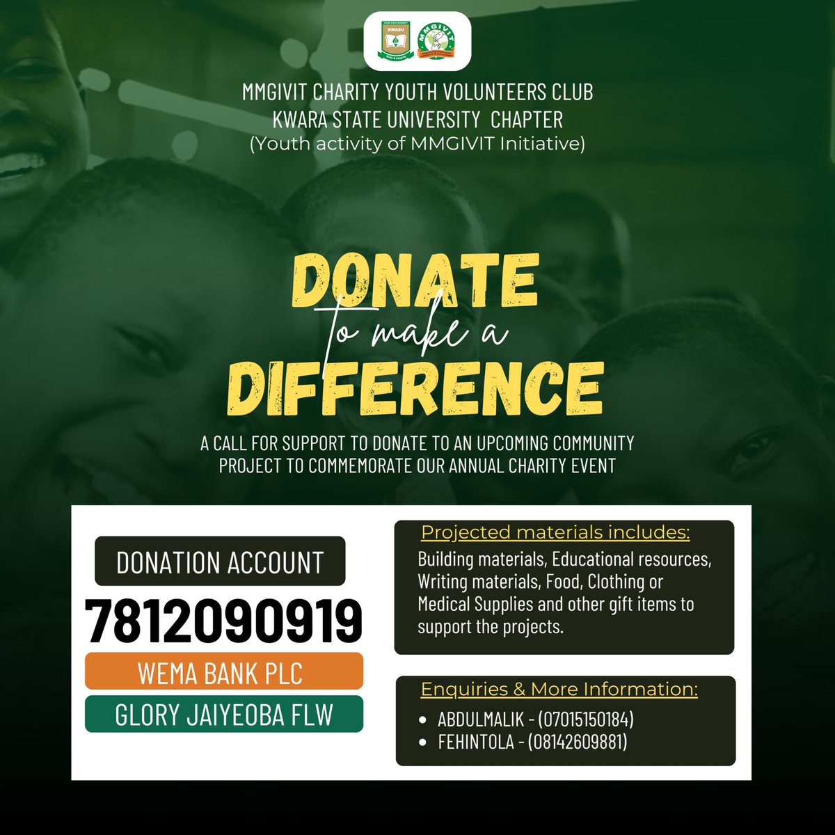 Join us in making a difference! 🌟 Your support is crucial in transforming lives and building a brighter future for our community. We're thrilled to announce our upcoming charity event where every donation counts.  #DonateToMakeADifference #CharityEvent  #MMGIVIT_CYVC #KWASU