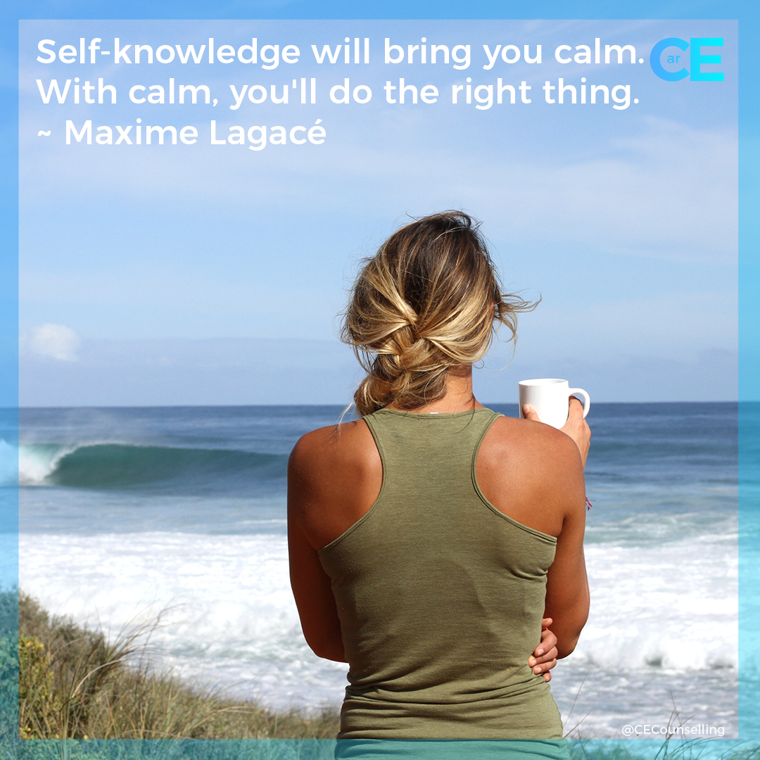 Self-knowledge will bring you calm. With calm, you'll do the right thing. ~ Maxime Lagacé ❤️❤️ #Counsellor #anxiety #depression #Alzheimers #Dementia #Carers #TherapistsConnect #support #Grief #Selfcare #love #mentalhealth #couplestherapy