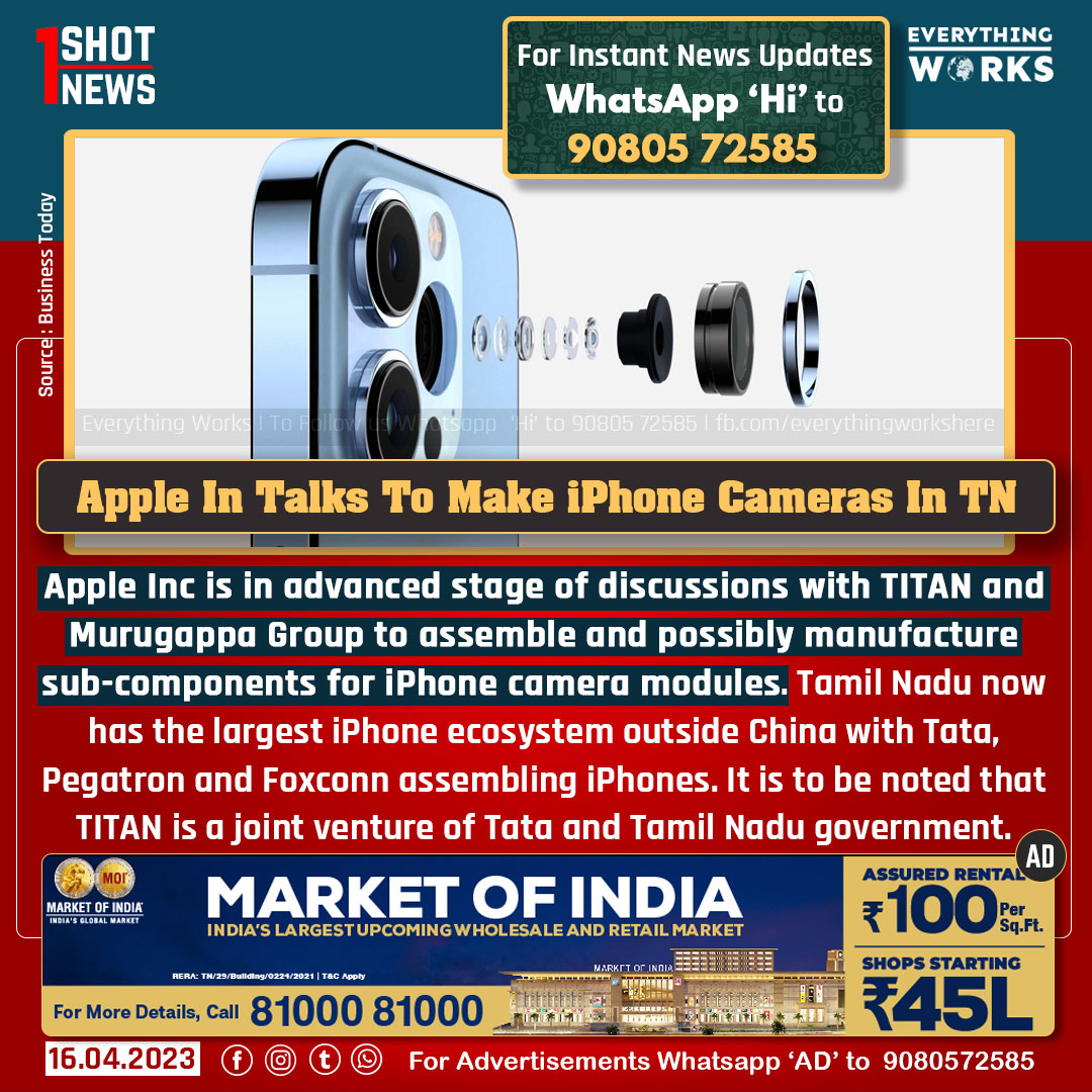 Apple Inc is in advanced stage of discussions with TITAN and Murugappa Group to assemble and possibly manufacture sub-components for iPhone camera modules. Tamil Nadu now has the largest iPhone ecosystem outside China with Tata, Pegatron and Foxconn assembling iPhones. It is to