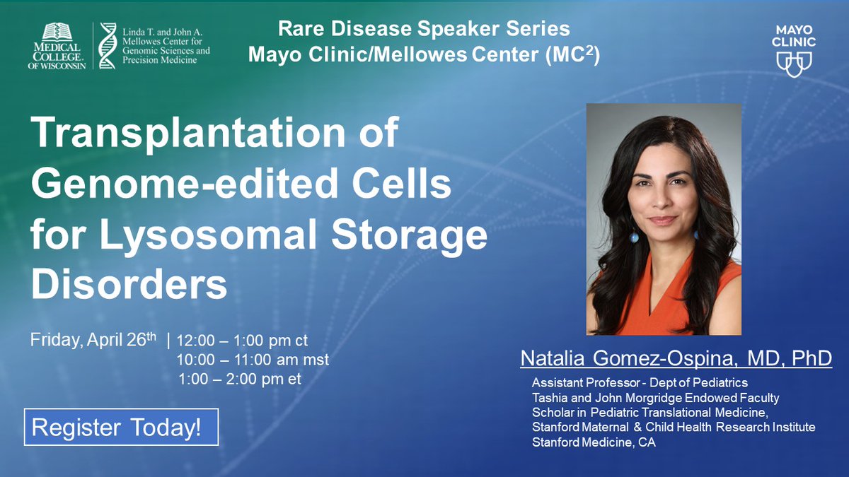 @GomezOspinaLab from @StanfordMed joins @MayoClinicCIM & @mellowescenter’s Midwest Rare Disease Speaker Series to discuss transplantation of genome-edited cells for lysosomal storage disorders. Register for free webinar on April 26: bit.ly/3xB587g