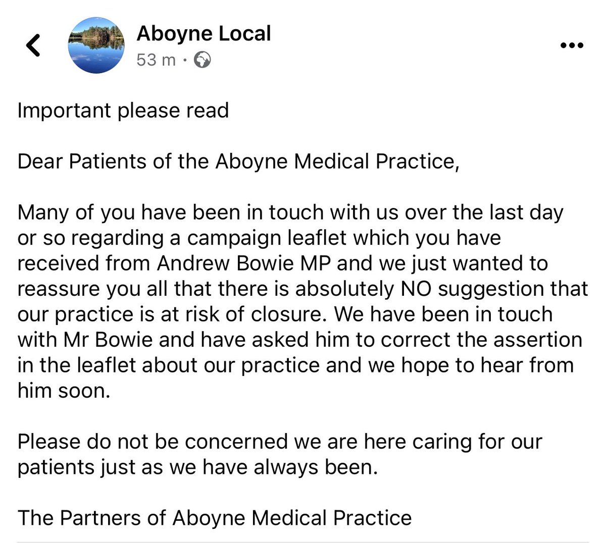 I am disappointed to read that Aboyne Medical Practice has felt compelled to issue this statement due to the misinformation from Andrew Bowie. I hope he can correct the record? I welcome communication from the partners to discuss how I can be of any support.