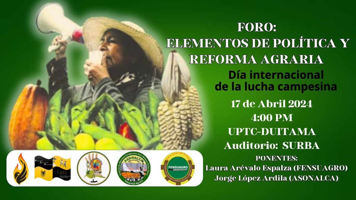 En Duitama, Foro elementos de política y reforma agraria, 17 de abril, UPTC. Impulsando la reforma agraria integral y popular. #ElCampoSeRespeta