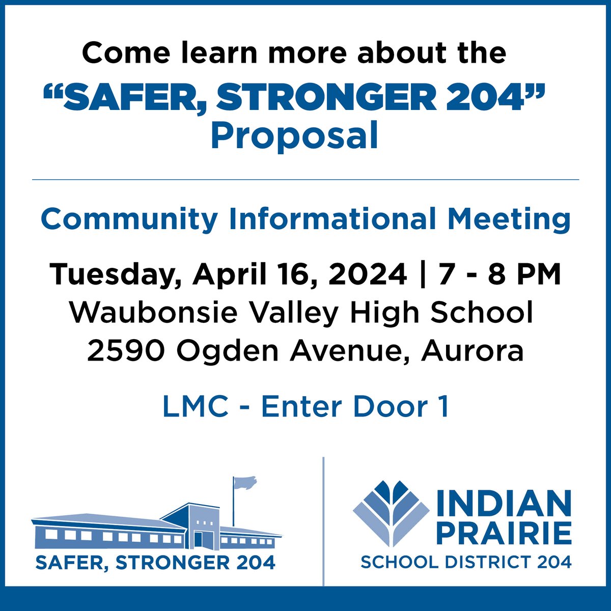 Join us tonight at Waubonsie Valley High School to learn more about the 'Safer, Stronger 204' Proposal! @WaubonsieValley