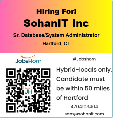 itgosev7's tweet photo. ๐จ #jobalert
๐ #ApplyNow: https://t.co/FwdsjhsDMn
Sohanit Inc
#hiring for #Database/System Administrator
Location: #Hartford, Connecticut (Hybrid & Locals)
Please Share your resume to sam@sohanit.com
#DatabaseAdministrator #SystemAdministrator #ITJobs #DataManagement #jobshorn https://t.co/ZRScYvq8YG