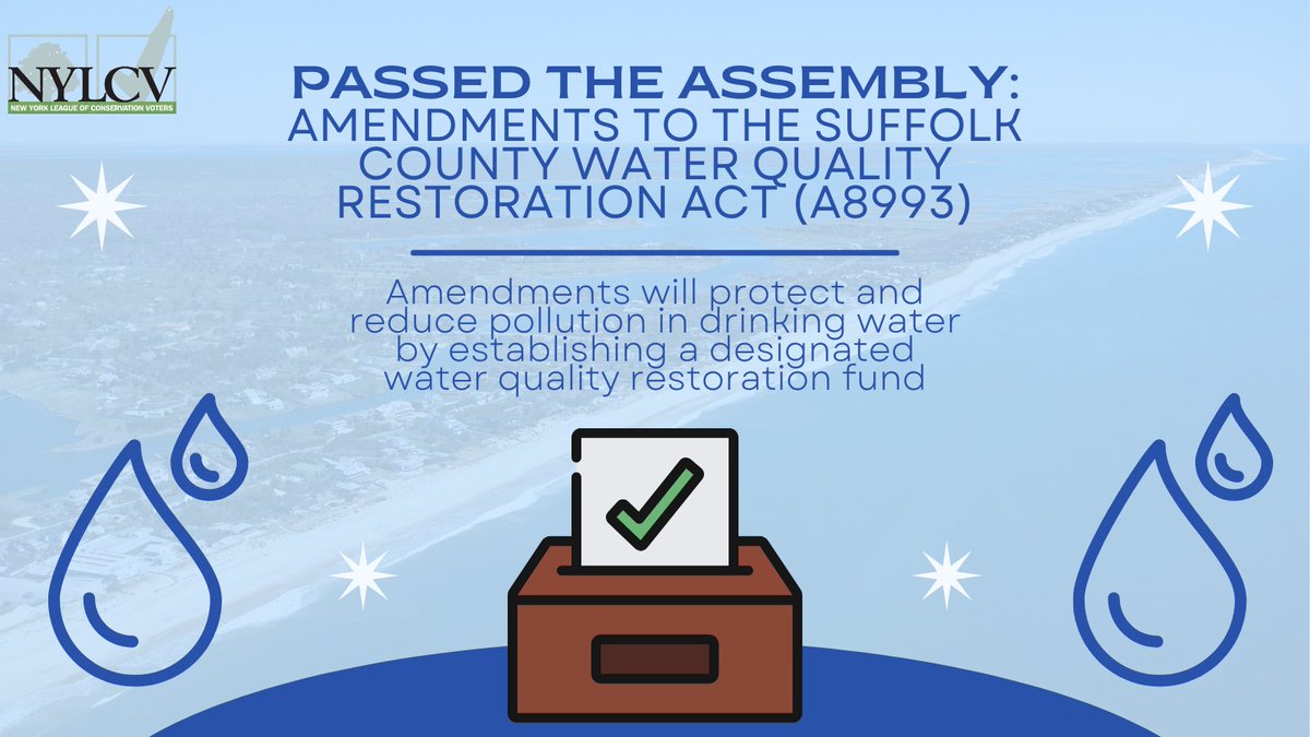 The NY Assembly has voted to amend the Suffolk County Water Quality Restoration Act! Should the Senate follow, these changes would ensure safe and accessible drinking water for over 1M Long Island residents. Special thanks to Rep. @fred_thiele for sponsoring this important bill!