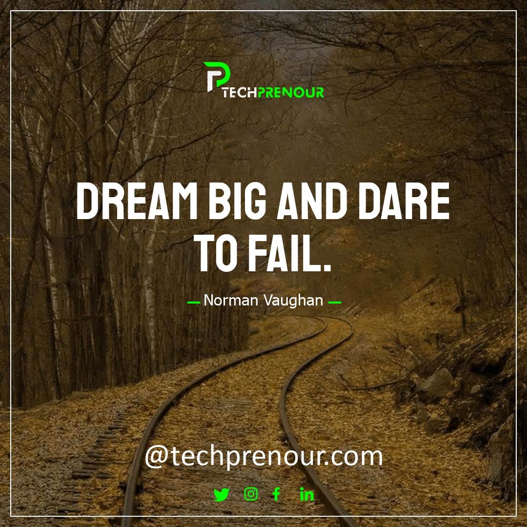 Think big, take chances, and don't worry about messing up. Dreams are where cool stuff happens. So, dream big, aim high, and don't be scared to make mistakes. 

#techprenour #quoteoftheday #dreambig #takechances #nofear #embracefailure #bigdreams #daretodream #riskitall