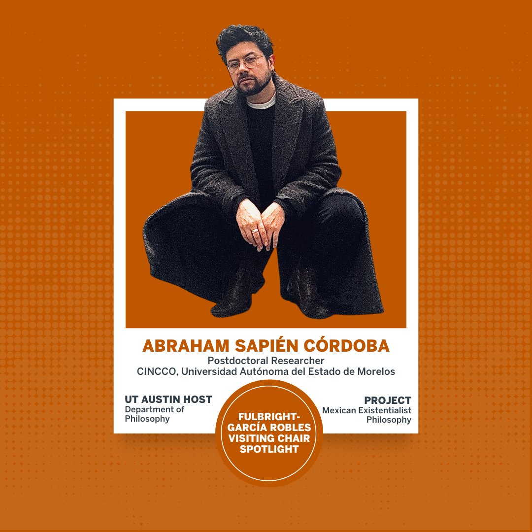 Introducing Abraham Sapién, one of our @Comexus Fulbright-García Robles Visiting Chairs @UTAustin. Abraham brings his expertise to @LiberalArtsUT with a course exploring Mexican existentialist philosophy. @uaemorelos @CINCCO_UAEM @Conahcyt_Mex Learn More: utx.global/fulbright-garc…