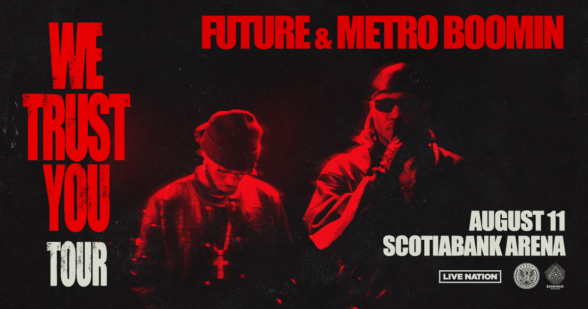 JUST ANNOUNCED: @1future & @MetroBoomin – We Trust You Tour comes to Scotiabank Arena on August 11th. Get tickets Friday, April 19 at 10AM. More info: bit.ly/3UiNXA7