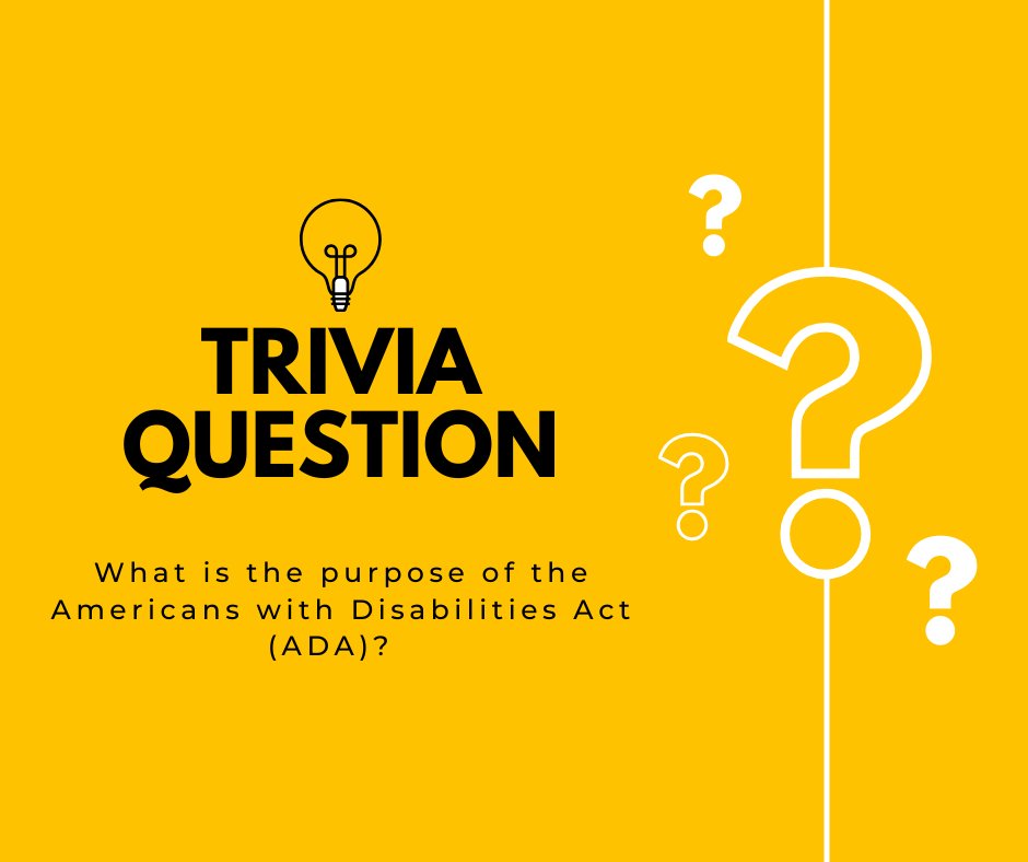What is the purpose of the Americans with Disabilities Act (ADA)?  The Answer will be put in the comments at a later time.