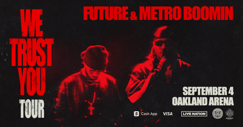 JUST ANNOUNCED: Future & Metro Boomin are bringing the We Trust You Tour to Oakland Arena on September 4. Tickets on sale Friday, April 19 at 10:00am.