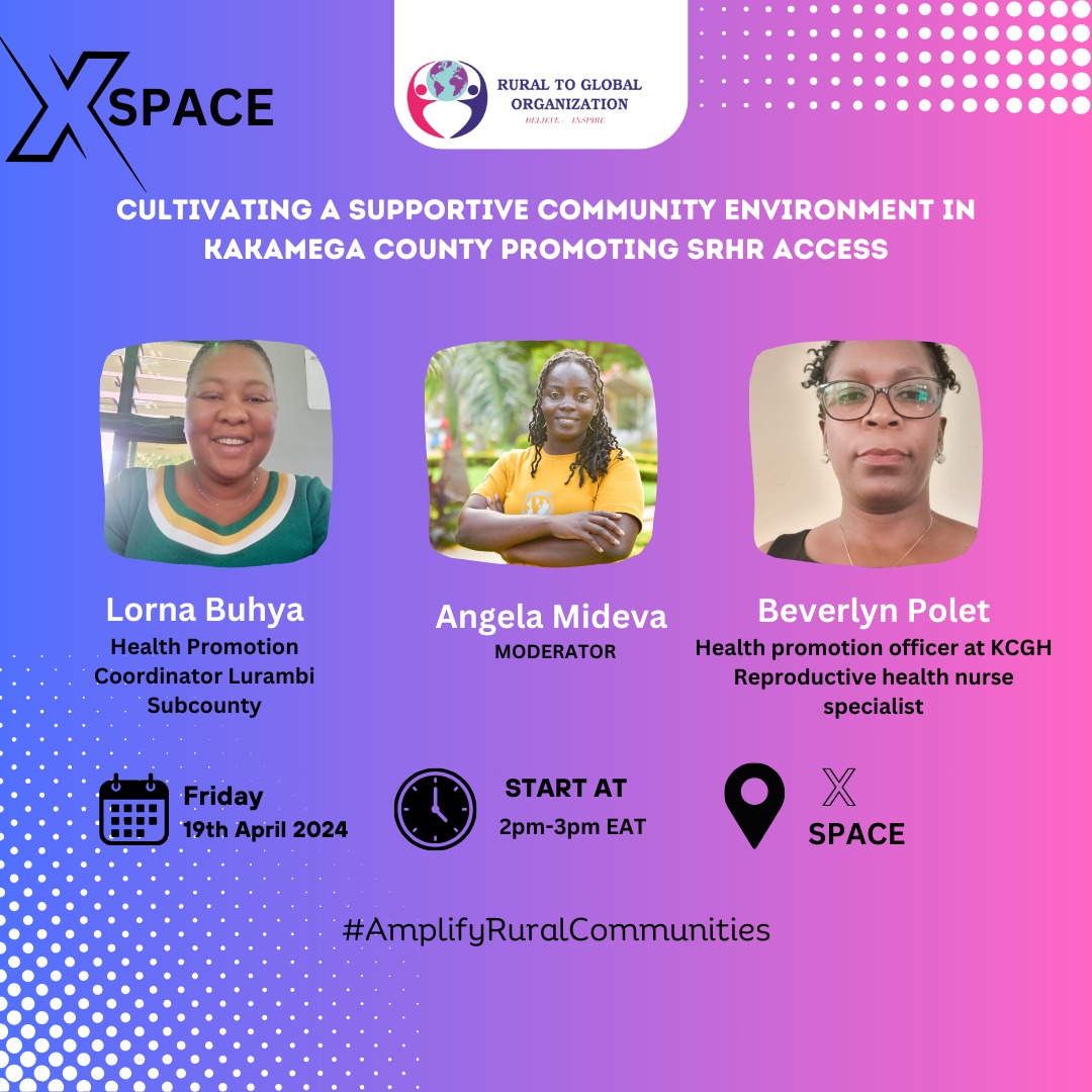 Join us for an informative X space conversation on Cultivating a Supportive Community Environment in Kakamega County promoting SRHR Access this Friday 19th April, 2pm-3pm EAT. #AmplifyRuralCommunities