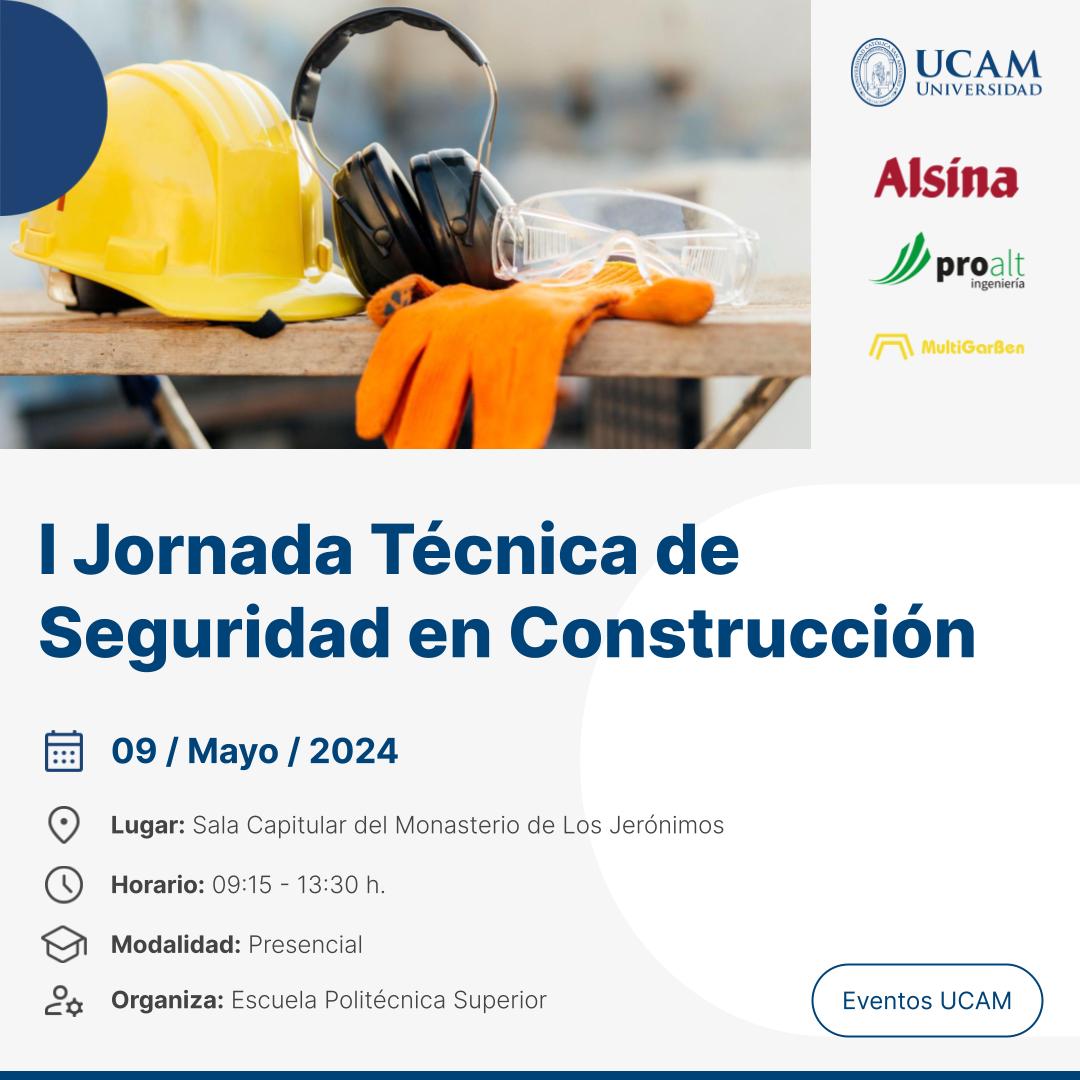 📢 I Jornada Técnica de Seguridad en Construcción 📆 9 de mayo ⏰ 9:15 horas 📍 Sala Capitular | Monasterio de Los Jerónimos ✅ Organiza: Escuela Politécnica Superior de la UCAM ℹ️ ow.ly/B0JX50RgfIM