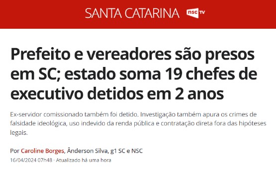 Em dois anos, DEZENOVE prefeitos de Santa Catarina foram presos por suspeita de corrupção. Do PT? DoPSOL? Do PCdoB? Não. São do PP (5), PL (4), Patriotas, MDB (5), PSD e Podemos.