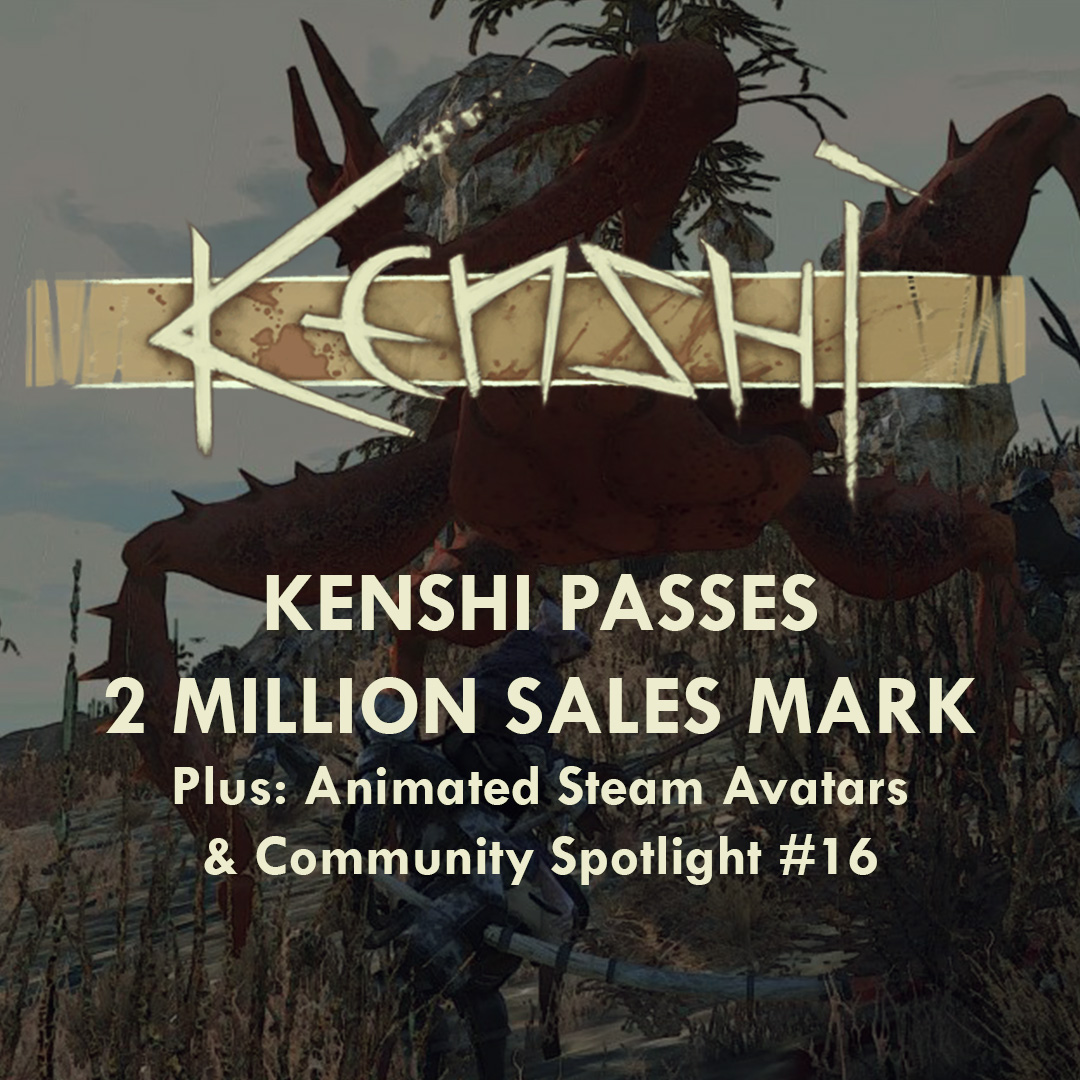 KenshiOfficial's tweet image. Join us in celebrating Kenshi&apos;s big milestone of 2 million sales with new animated Steam avatars.

Let us know which one you&apos;ll be using.  

store.steampowered.com/news/app/23386…
#Kenshi
