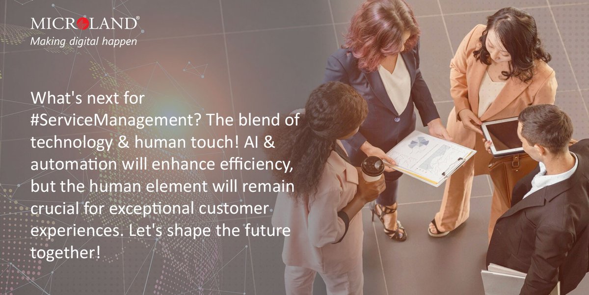 What's next for #ServiceManagement? The blend of technology & human touch! AI & automation will enhance efficiency, but the human element will remain crucial for exceptional customer experiences. Let's shape the future together!
#TechTrends #MakingDigitalHappen @MicrolandLtd