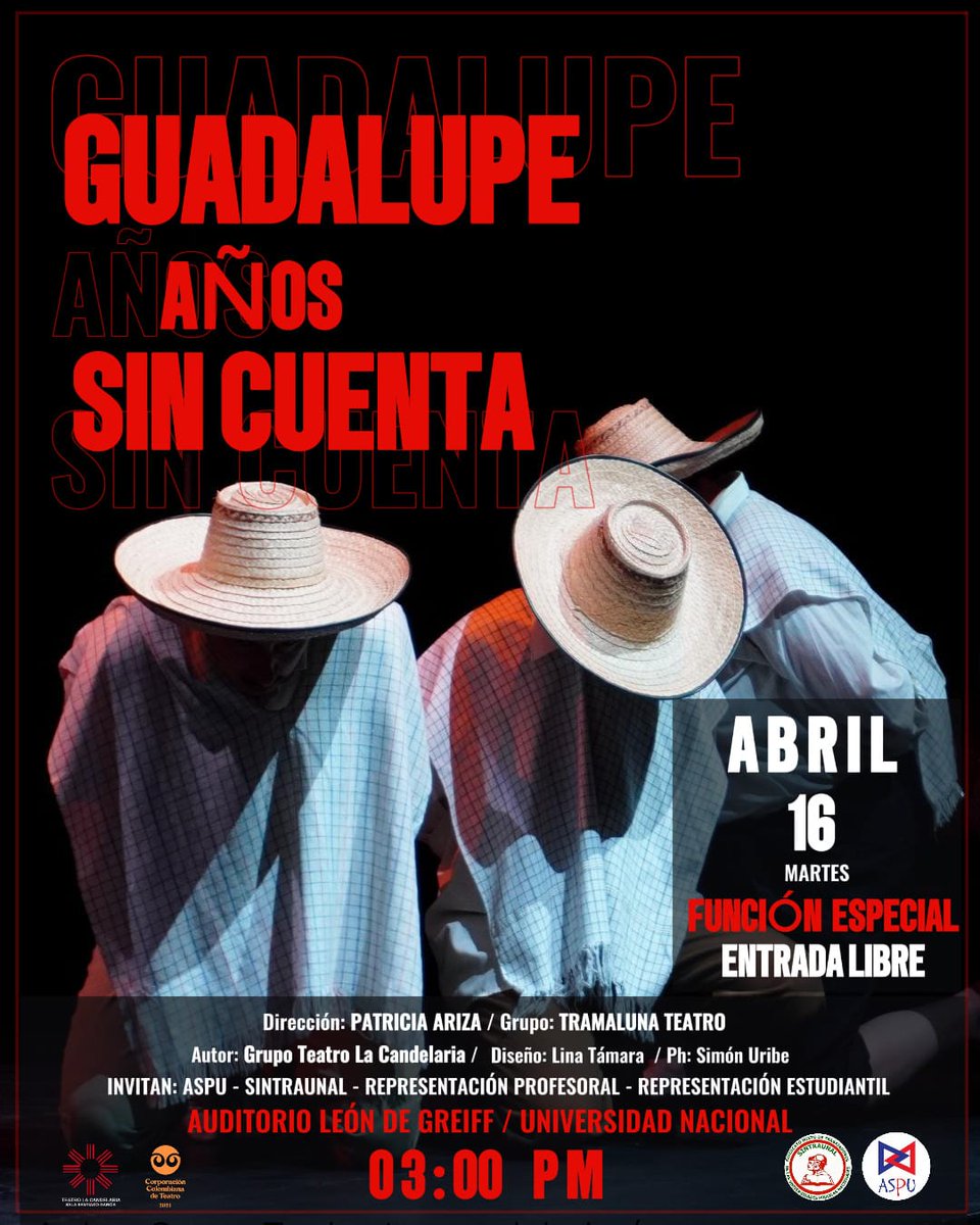 PachoTolozaF's tweet photo. Proceso constituyente iniciado en @UNALOficial es arte, cultura y reivindicación del carácter público del alma mater
Les invitamos a colmar hoy el León de Greiff con la obra Guadalupe Años Sin Cuenta de @CCdeTeatro 
Invitan @SintraunalJDN @ASPU_Colombia
Entrada LIBRE...cómo la UN https://t.co/hglTZe4rxu