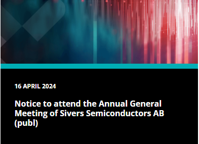 Welcome to Sivers Semiconductors Annual General Meeting on May 15, 2024 at 4 p.m. For more information: sivers-semiconductors.com/press/notice-t…