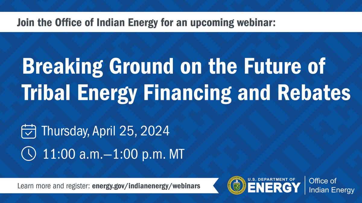 Join us on Thursday, April 25 for our next webinar 'Breaking Ground on the Future of Tribal Energy Financing and Rebates.' Register to attend: register.gotowebinar.com/register/15932…