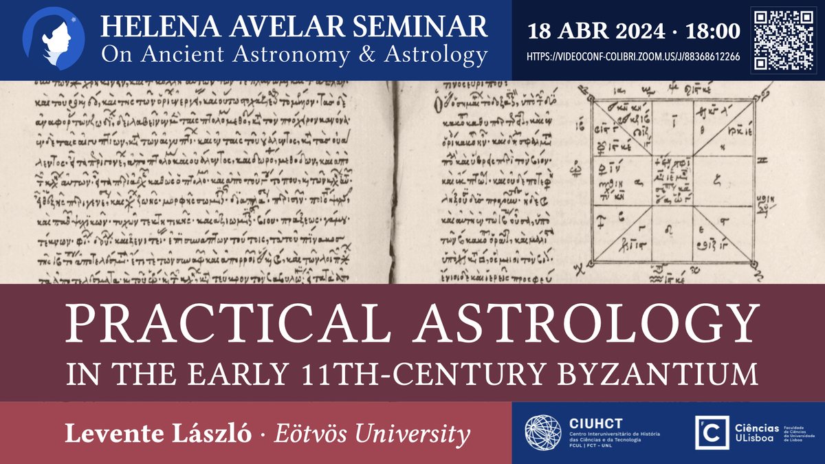 18 April · 6pm GMT+1 Helena Avelar Seminar, com Levente László (Eötvös University) Practical astrology in the early 11th-century #Byzantium #Astronomy #Astrology [Online] videoconf-colibri.zoom.us/J/88368612266