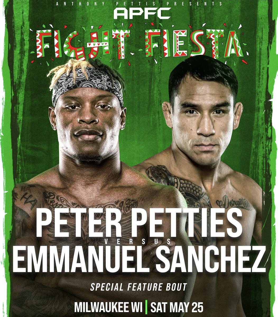 🚨 APFC FIGHT FIESTA ANNOUNCEMENT 🚨 

APFC WELTERWEIGHT CHAMP PETER PETTIES WILL FACE BELLATOR VETERAN EMMANUEL EL MATADOR SANCHEZ IN A SPECIAL CATCHWEIGHT BOUT MAY 25TH 

A CAN'T MISS FIGHT

<a href="/anthonypettisfc/">APFC by Anthony Pettis</a> 
<a href="/Showtimepettis/">Anthony Pettis</a> 
<a href="/WhysoseriousMMA/">Peter Petties</a> 
<a href="/MatadorSanchez_/">Emmanuel A Sanchez</a>