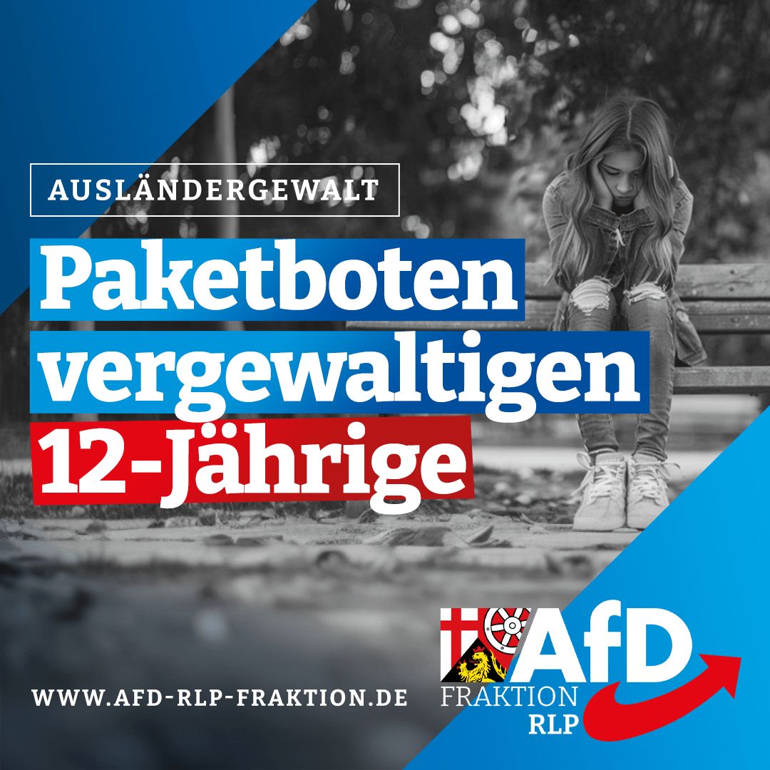 Bad #Kreuznach (#RLP): 12-Jährige von Paketboten vergewaltigt. #Ausländerkriminalität muss sofort gestoppt werden! Warum liefert die #Ampel-Regierung unsere #Kinder schutzlos aus? #AfDFraktionRLP

afd-rlp-fraktion.de/auslaenderkrim…