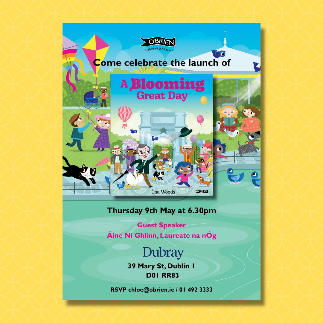 🎈 Book Launch! 🎈 Join us at @DubrayBooks #MarySt on Thursday 9th May to celebrate the publication of #ABloomingGreatDay, a new picture book adventure from @UnawoodsUna! All welcome, we hope to see you there!