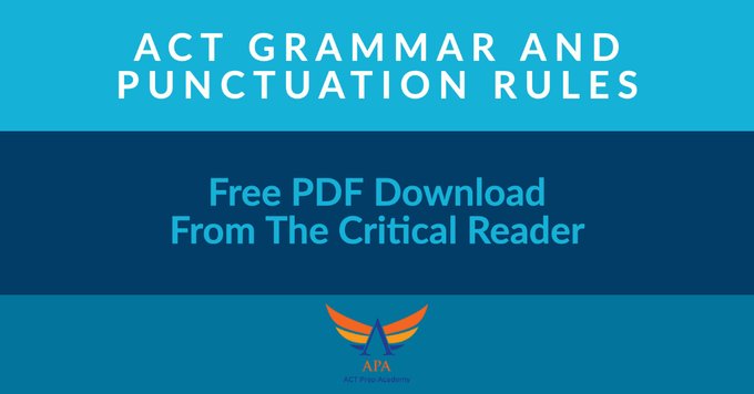 ACT GRAMMAR AND PUNCTUATION RULES ow.ly/O5Bz50GOfZh Free PDF Download From The Critical Reader #ACTPrep #sat #collegeprep #tutoring #satpractice #acttestprep #satprotip #ACTProTip #act #testprep #acttest #sattest #sattips