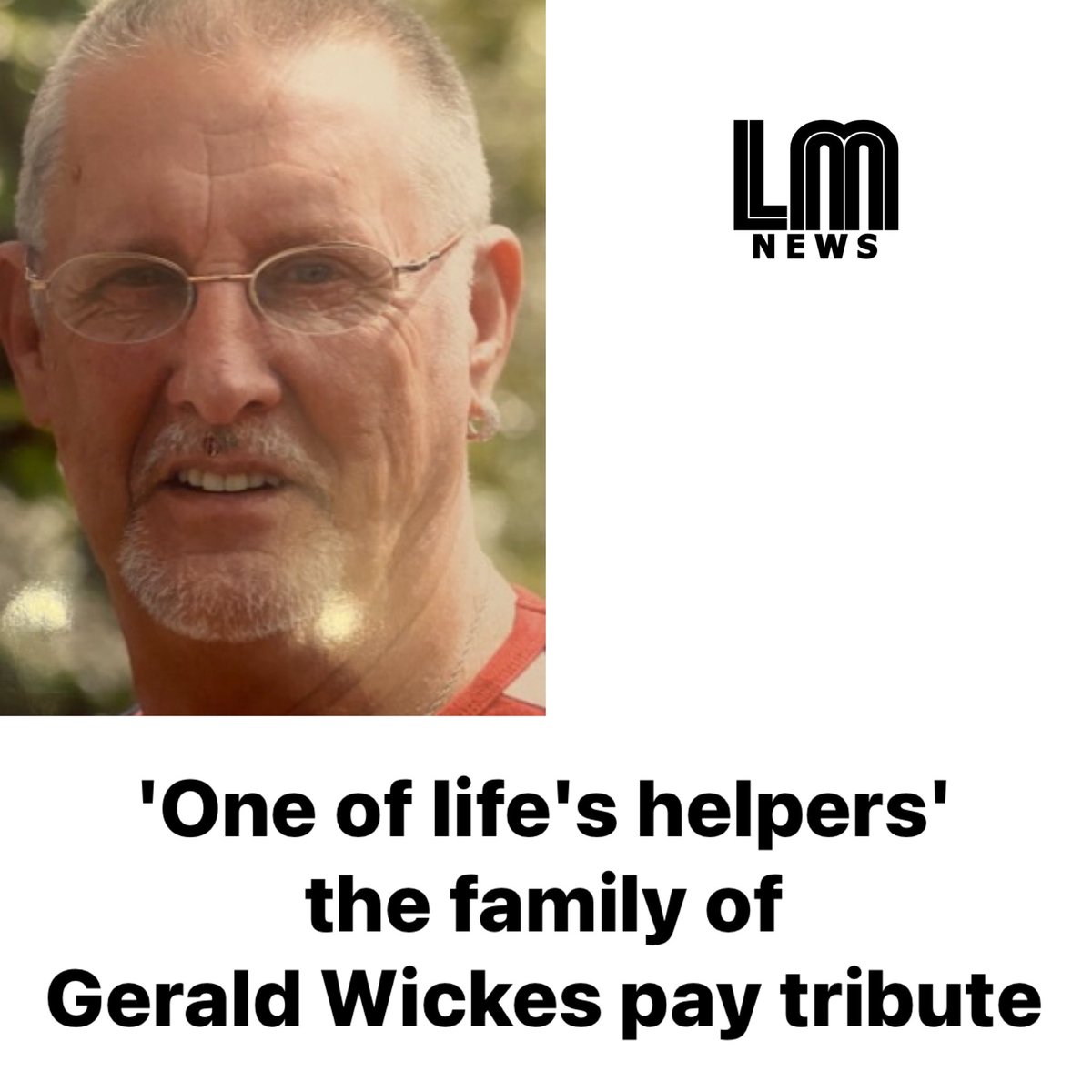 Following today’s sentence, the family of Gerald Wickes have paid tribute to him describing him as a “doting” dad, grandad and great-grandad who was “one of life’s helpers”. Garry Wickes, the son of Gerald Wickes, said: “I am so very proud to say that Ged Wickes was my dad.