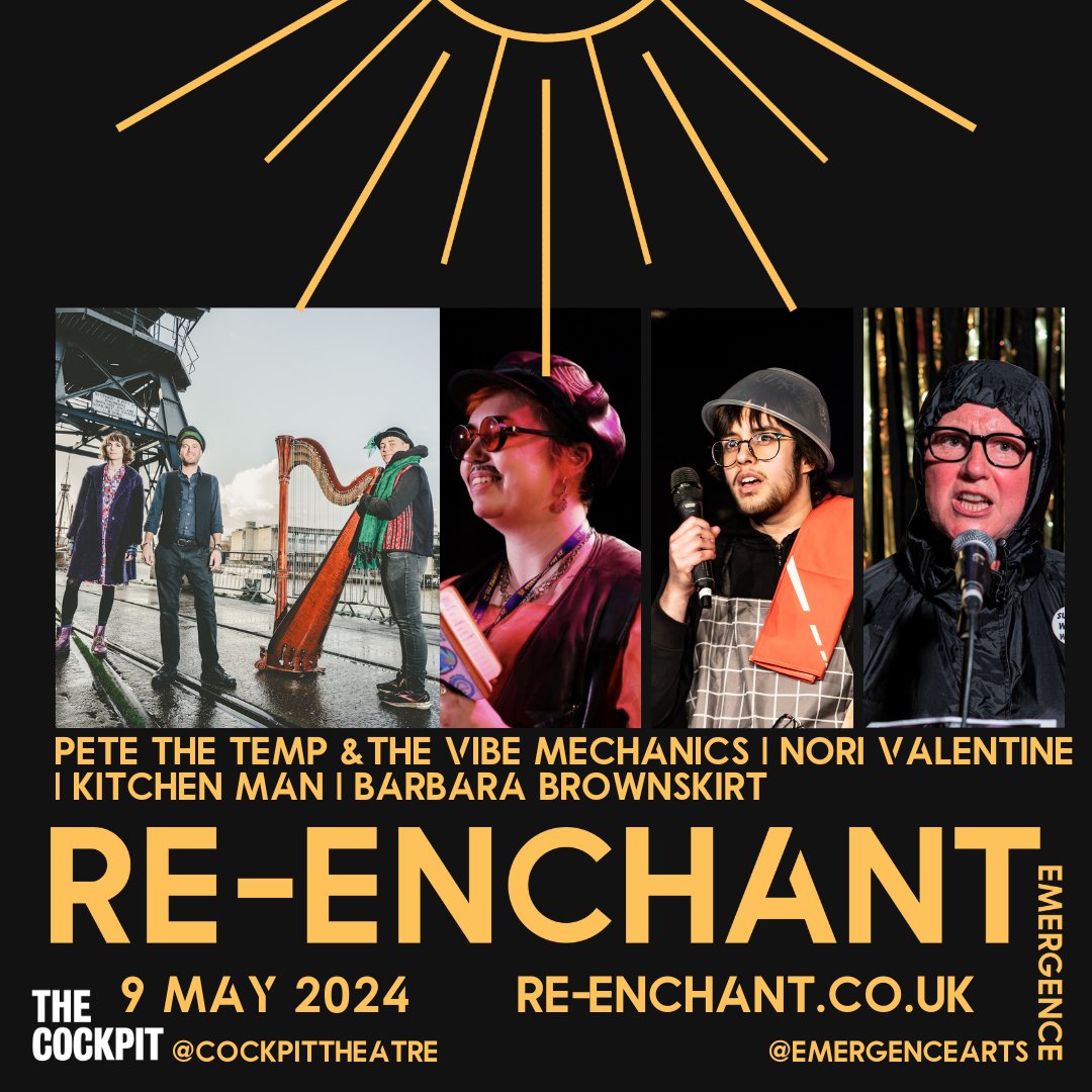 RE-ENCHANT A #SpokenWord Festival 7-12 May Re-Enchant.co.uk Day 3: Thur 9 May Pete the Temp & the Vibe Mechanics | Comedy Kitchen (Barbara Brownskirt | Kitchen Man | Nori Valentine) @BBrownskirt@petethetemp @Hallambio @EmmyBroughtoon re-enchant.co.uk #ReEnchant