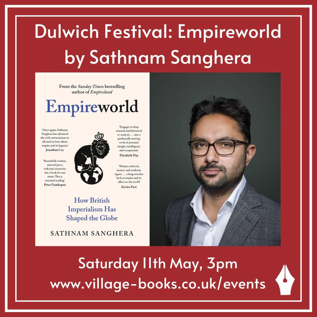 @Sathnam will be @DulwichCollege on Saturday 11th May at 3pm, discussing his new book Empireworld