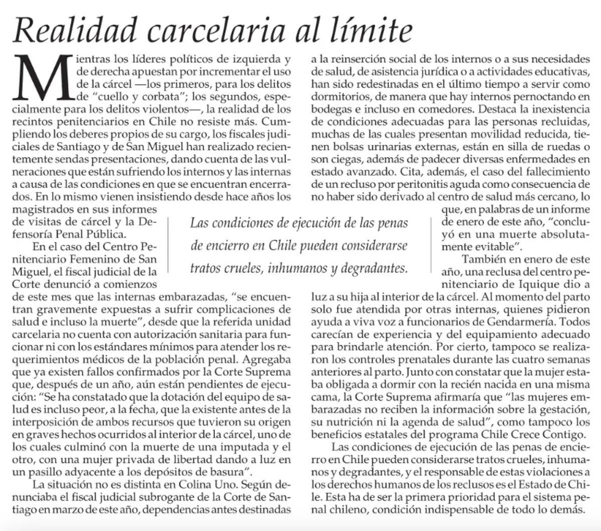 Realidad carcelaria al límite, concuerdo con @ElMercurio_cl. Desde hace años 'Las condiciones de ejecución de las penas de encierro en Chile pueden considerarse tratos crueles, inhumanos y degradantes, y el responsable de estas violaciones a los DDHH de los reclusos es el Estado'