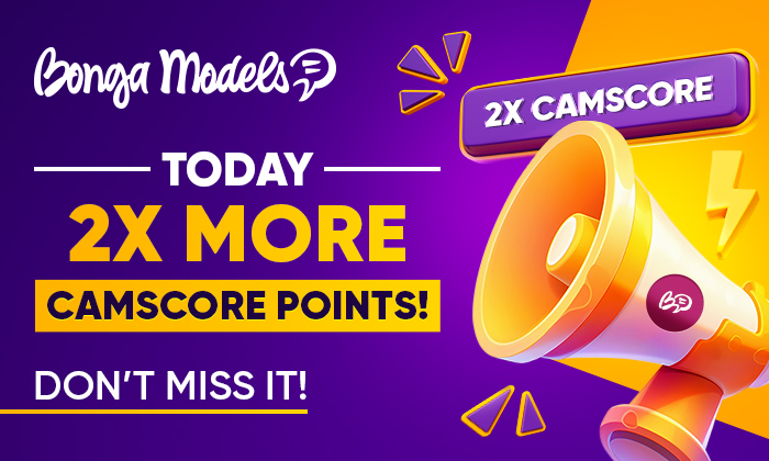 Today is the best time to increase your CamScore! 🔝 Get 2 TIMES MORE CamScore points! 🤩 Dear models and studios, ⏰ TODAY from 17:00 to 22:00 (GMT+3) 🙌 2X MORE CamScore points! Don't miss this opportunity to become even more popular! ✨