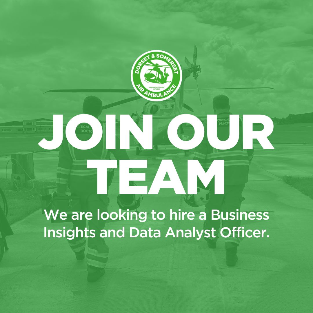 Join our team 🚁 Dorset and Somerset Air Ambulance are looking for a Business Insights and Data Analyst Officer. Find out more and apply through our website: dsairambulance.org.uk/business-insig…