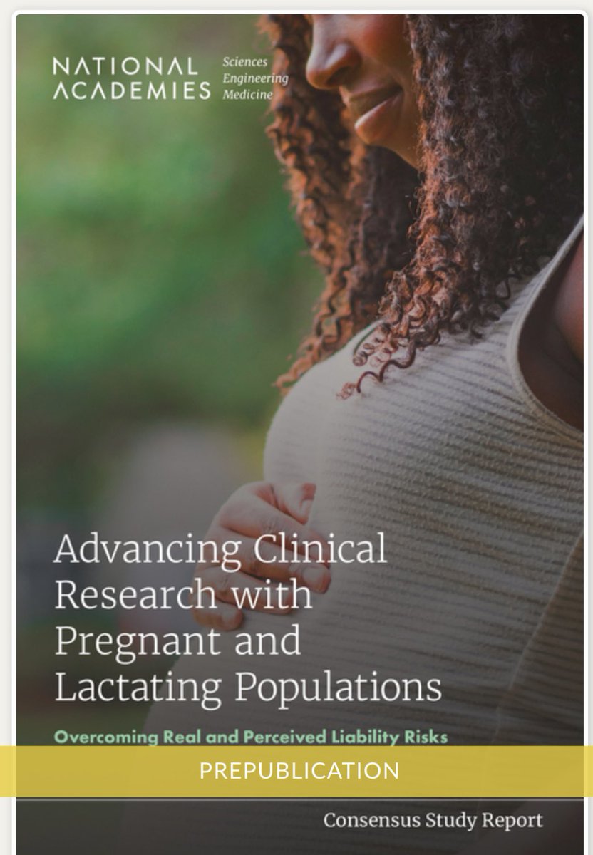 A major step towards developing a research knowledge base for clinical care of pregnant persons! Report by @theNASEM supporting inclusion of the pregnant in medical research and incentivizing Pharma to do so nap.nationalacademies.org/catalog/27595/…