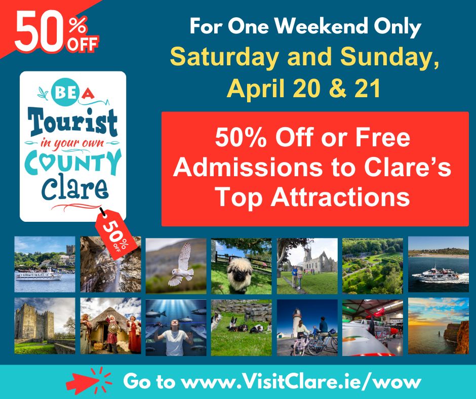 Enjoy BIG 50%-OFF Discounts to Clare’s Top Visitor Attractions 💛💙 All part of the ‘Be a Tourist in your own County Clare’ initiative on Saturday, April 20 or Sunday, April 21, 2024 VisitClare.ie/wow to see the full details @ClareTourism #visitclare #keepdiscoveringclare