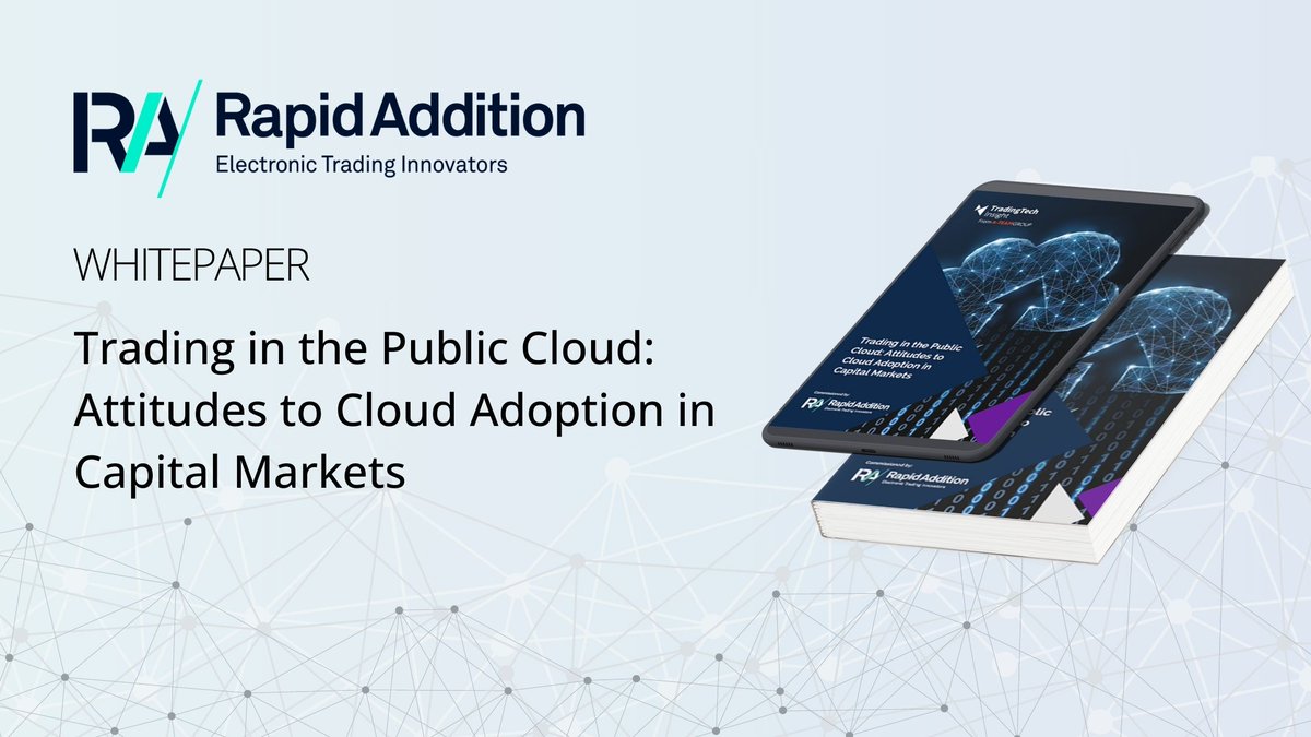 RapidAddition's tweet photo. 📢[Whitepaper] 👉
https://t.co/pORD6A3mMw
Read the study analysing the results of a survey among decision-makers from exchanges, #investmentbanks, #brokers &amp; interdealer brokers, assessing where the industry stands on the use of public #cloud for #capitalmarkets #trading. https://t.co/LCS1IqfNrG