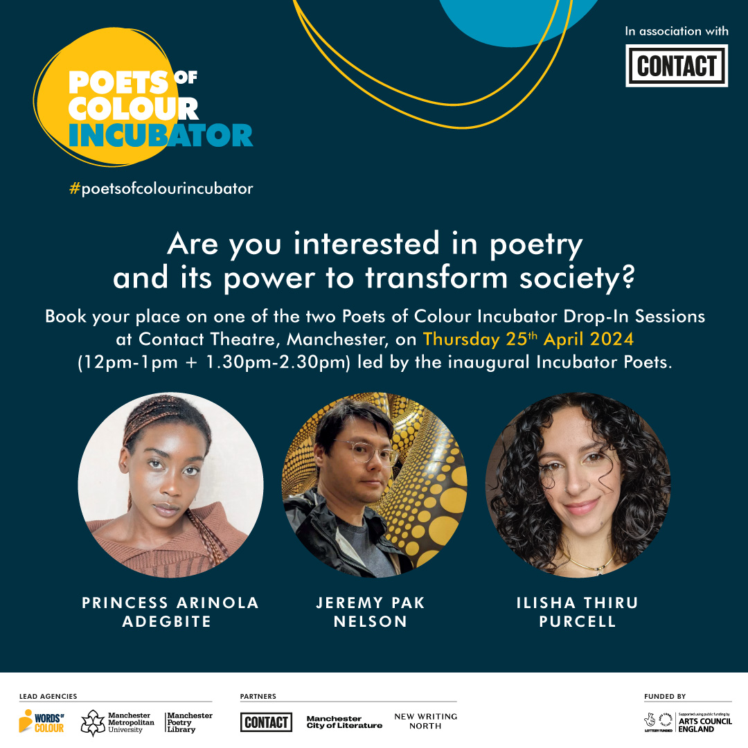 Spread the Word: Come and participate in a series of in-person drop-in sessions @ContactMcr on Thurs 25th April , led by the #PoetsofColourIncubator artists, and help develop a poetic response to global issues. bit.ly/PoCIDropin @McrPoetryLib